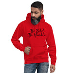 Load image into Gallery viewer, Be Bold, Be Humble - Unisex Hoodie
