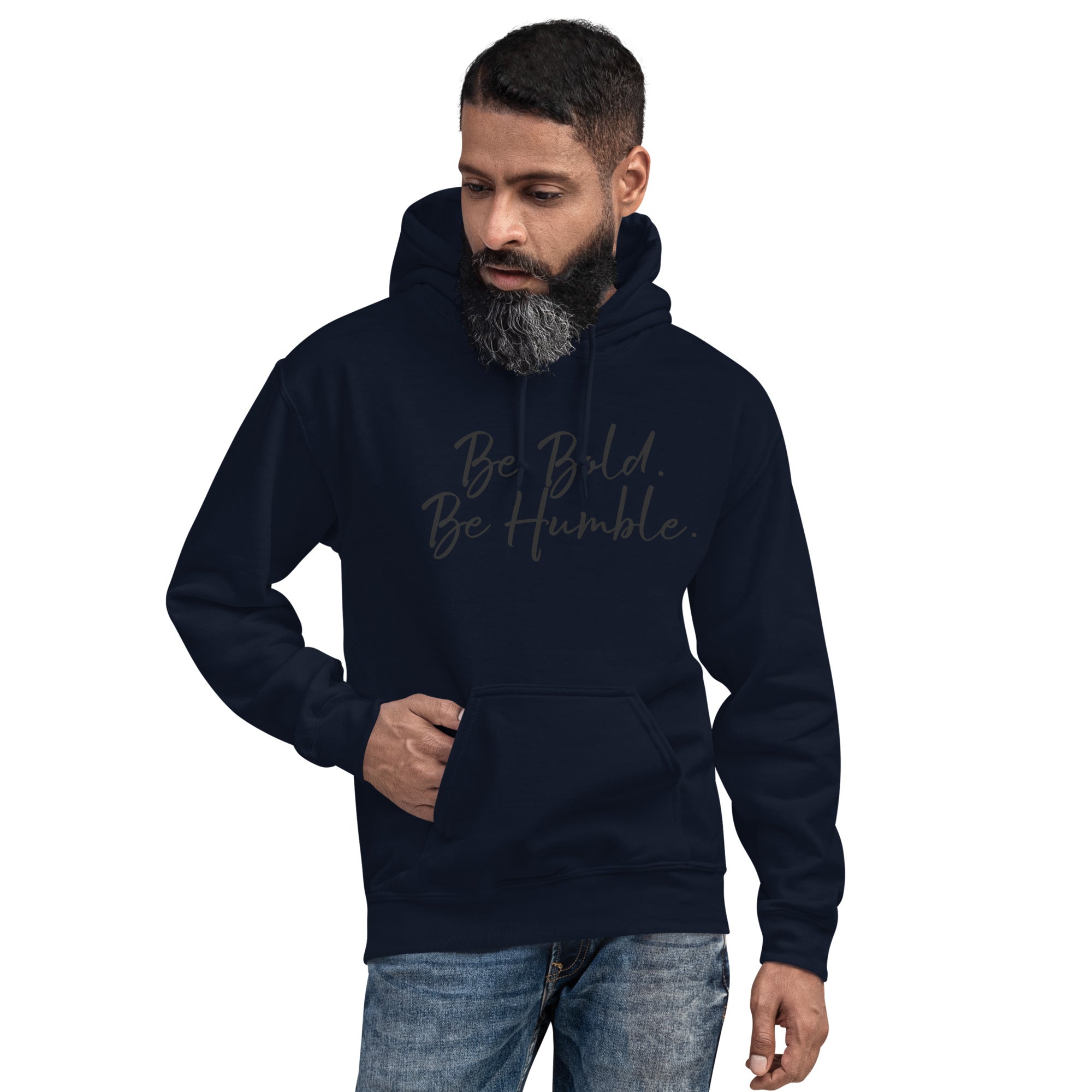 Be Bold, Be Humble - Unisex Hoodie