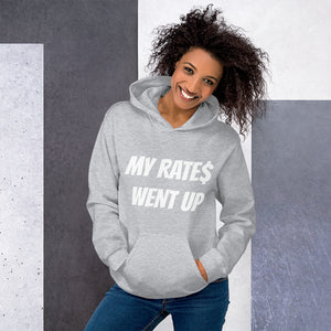 MY RATE$ WENT UP - Unisex Hoodie
