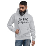 Load image into Gallery viewer, Be Bold, Be Humble - Unisex Hoodie
