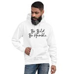 Load image into Gallery viewer, Be Bold, Be Humble - Unisex Hoodie
